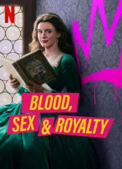 poster Blood, Sex and Royalty - Saison 01